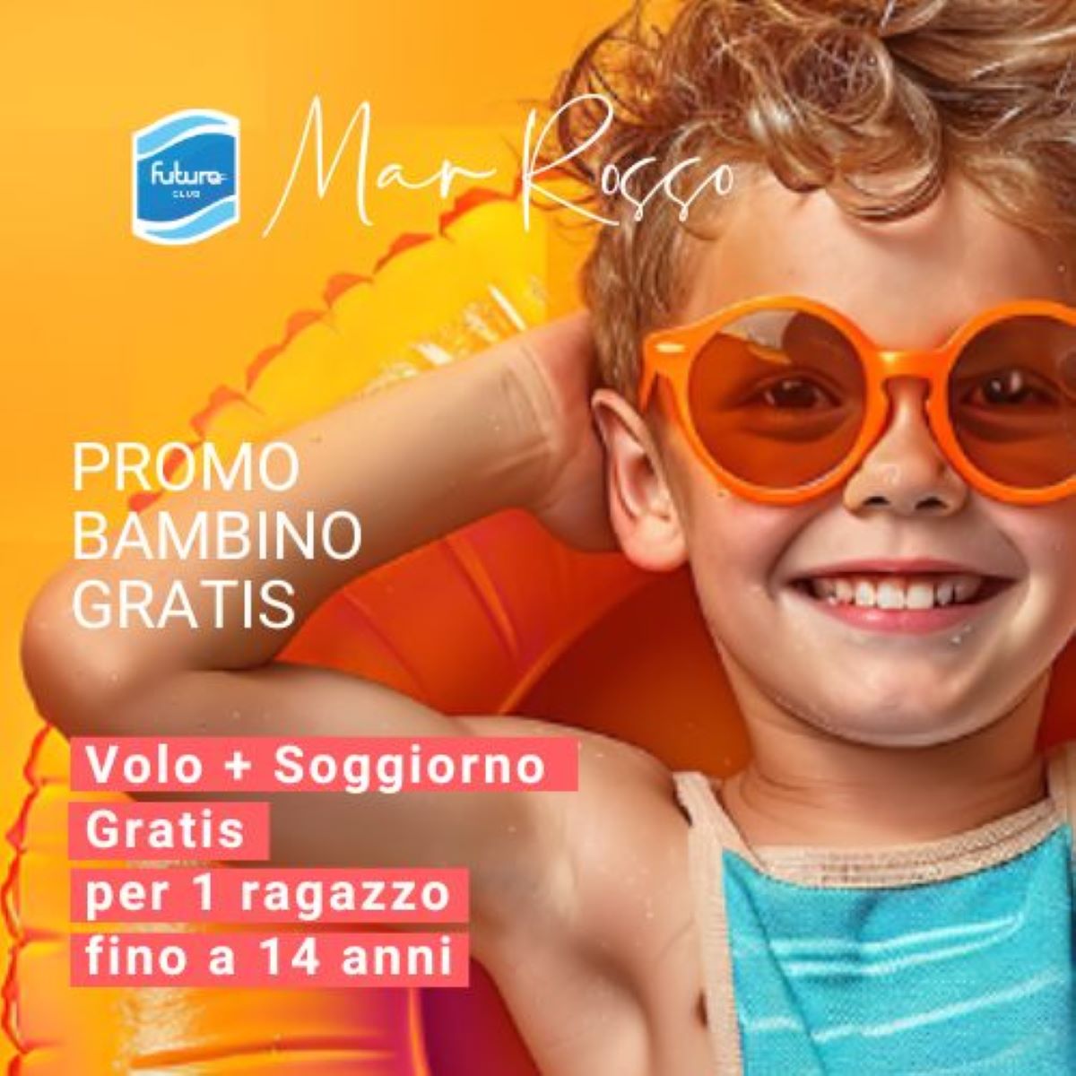 FUTURA VACANZE: PROMO BAMBINO GRATIS IN MAR ROSSO